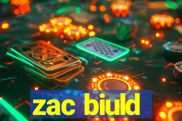 zac biuld