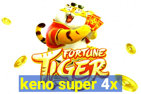 keno super 4x