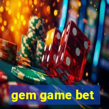 gem game bet