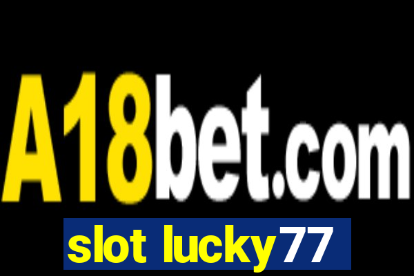 slot lucky77