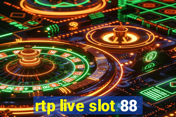 rtp live slot 88