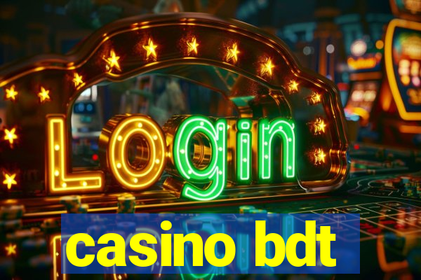 casino bdt