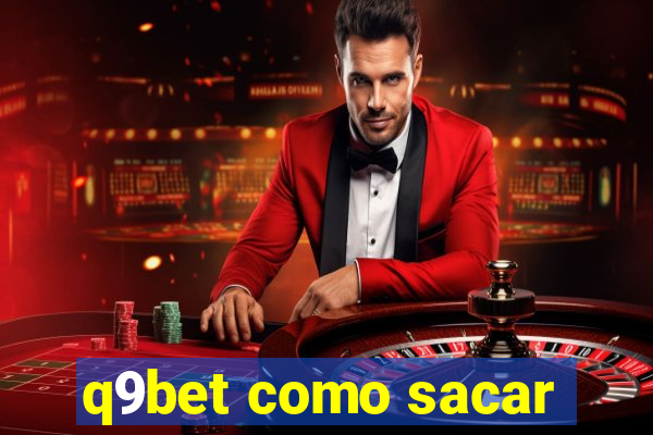 q9bet como sacar