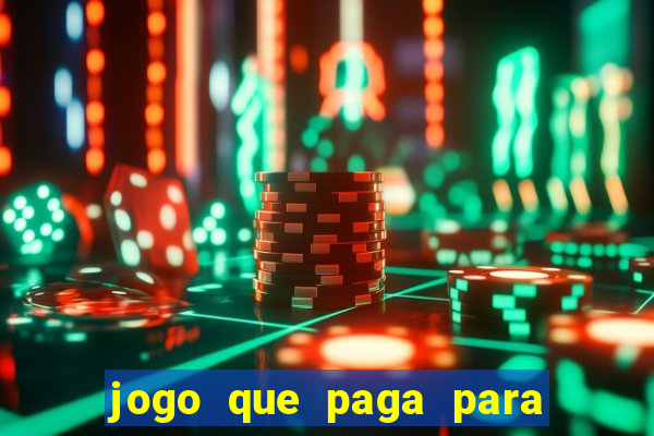 jogo que paga para se cadastrar