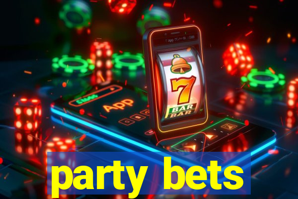 party bets