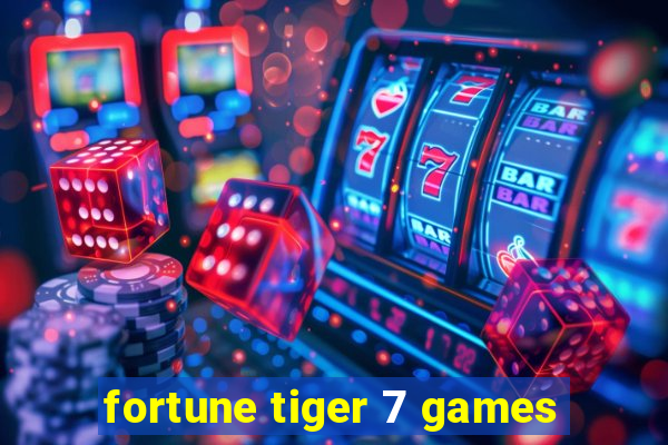 fortune tiger 7 games