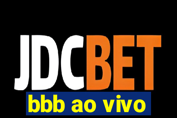 bbb ao vivo