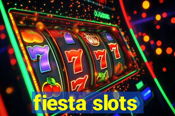 fiesta slots