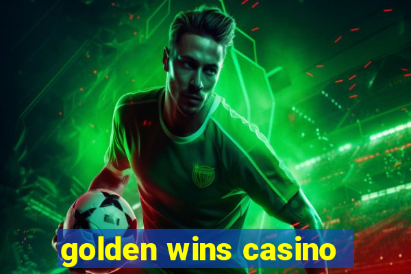 golden wins casino