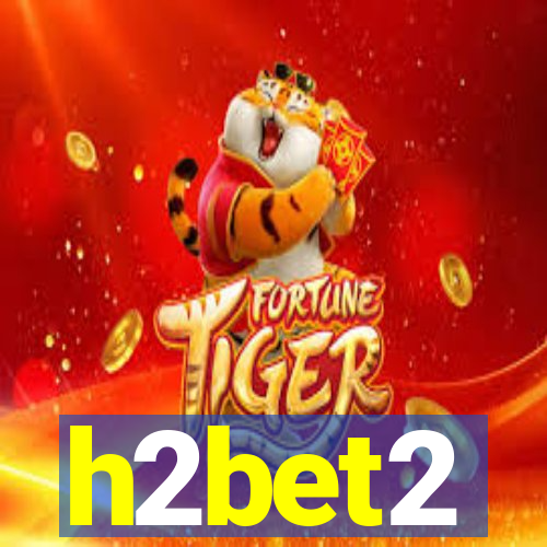 h2bet2