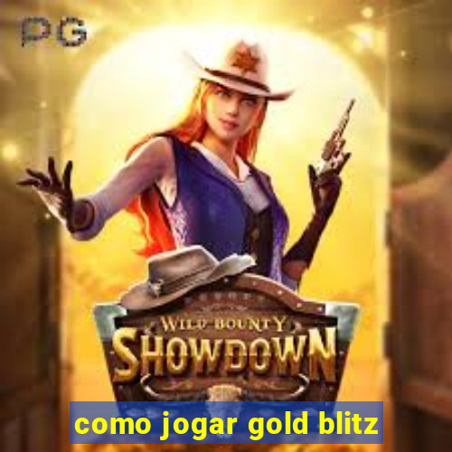 como jogar gold blitz