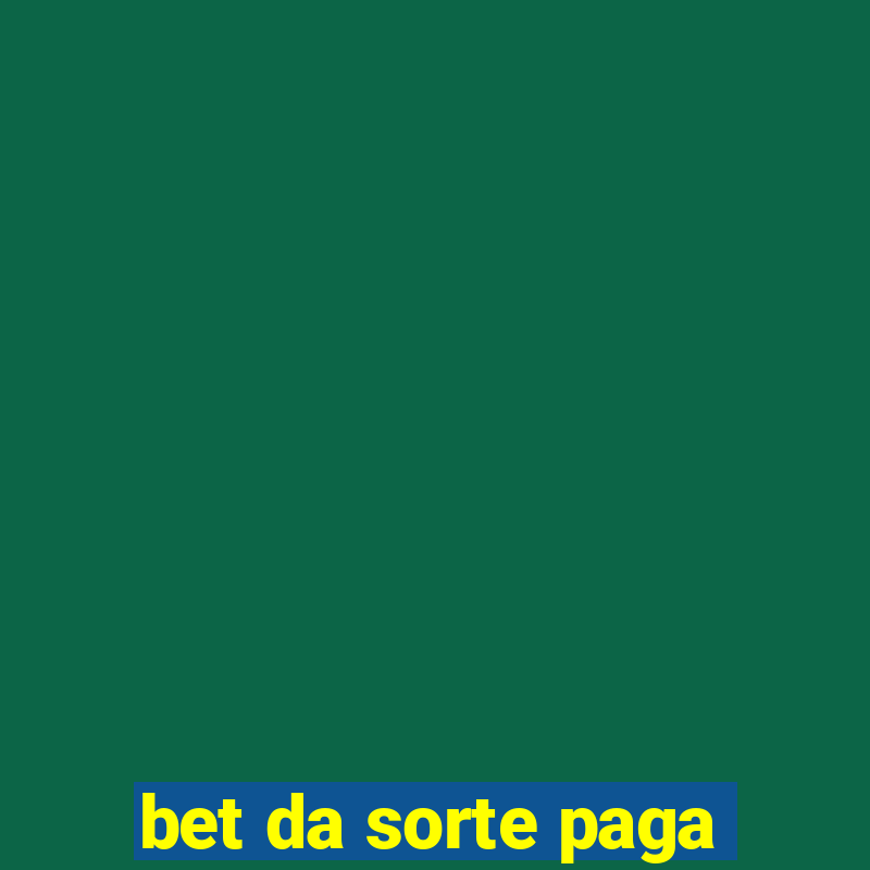 bet da sorte paga