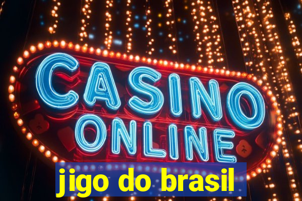 jigo do brasil