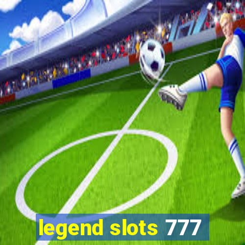 legend slots 777