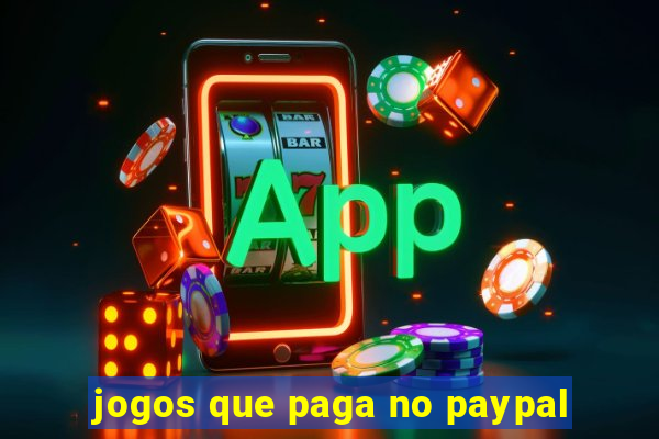 jogos que paga no paypal