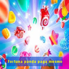 fortuna panda paga mesmo