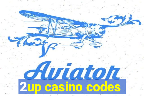 2up casino codes