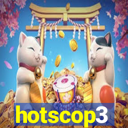 hotscop3