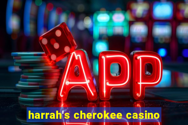 harrah's cherokee casino