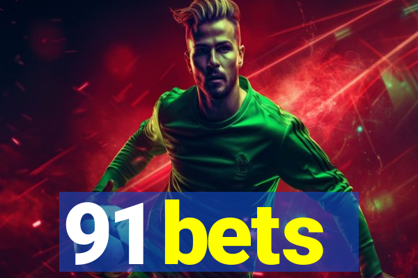 91 bets