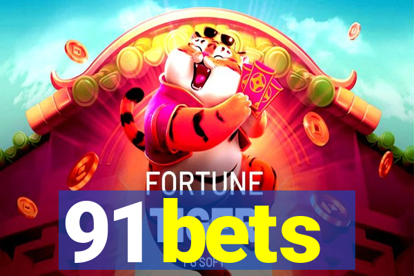 91 bets