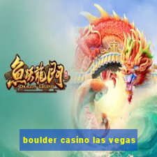 boulder casino las vegas