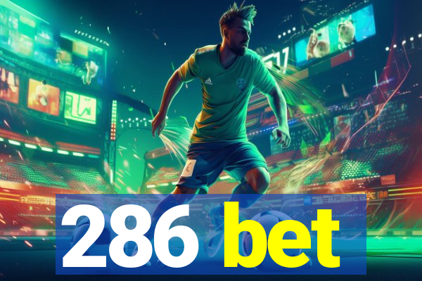 286 bet