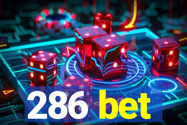 286 bet