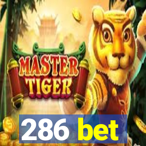 286 bet