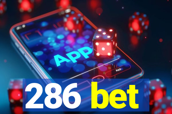 286 bet