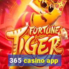 365 casino app