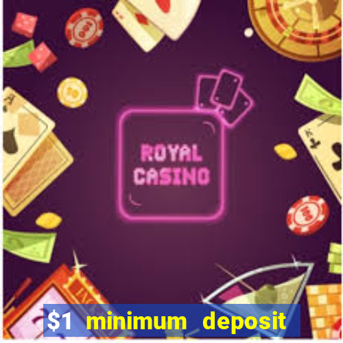 $1 minimum deposit casino australia 2021