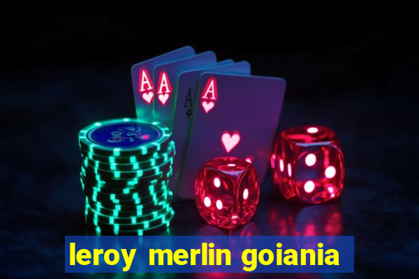 leroy merlin goiania