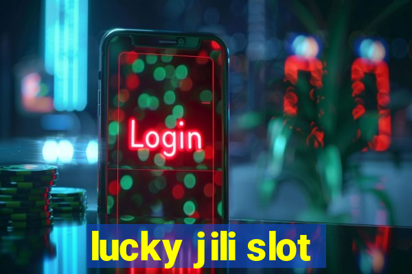 lucky jili slot