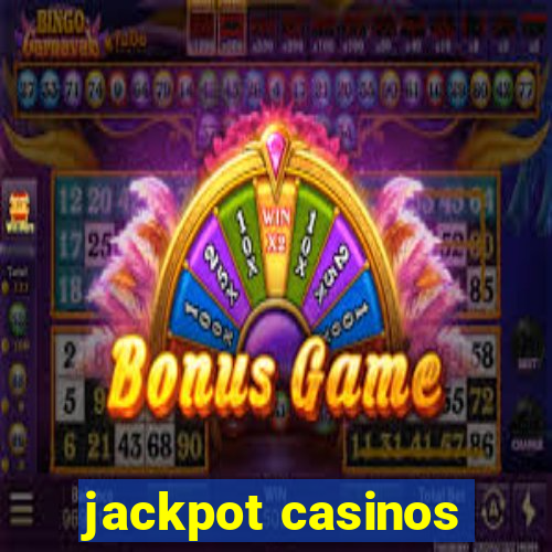 jackpot casinos