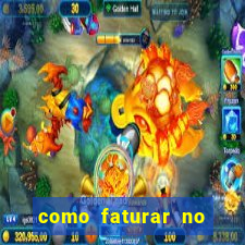 como faturar no tiger fortune