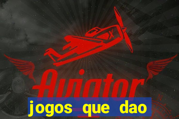 jogos que dao dinheiro sem depositar nada