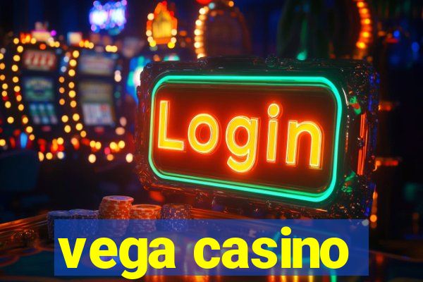 vega casino