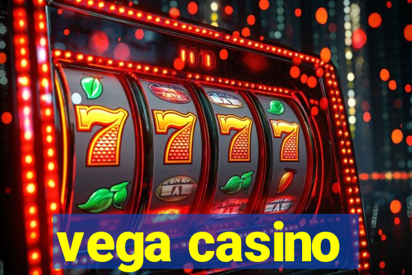 vega casino