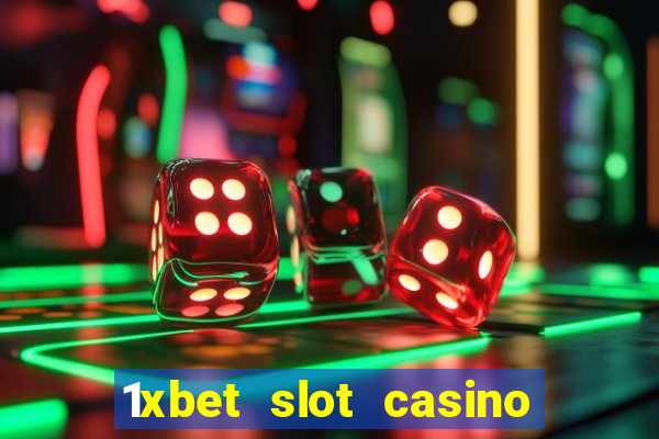 1xbet slot casino online free