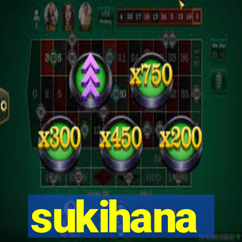 sukihana