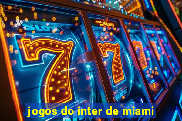 jogos do inter de miami