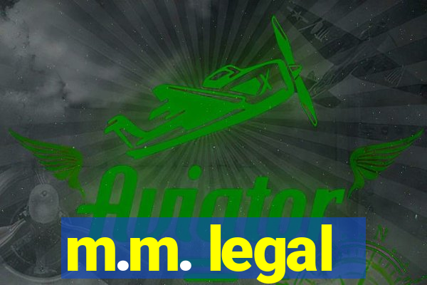 m.m. legal