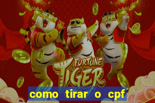 como tirar o cpf do jogo do tigre