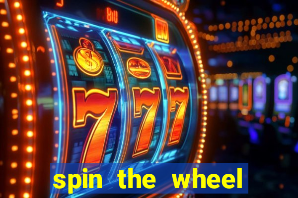 spin the wheel spin to win online