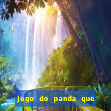 jogo do panda que ganha dinheiro