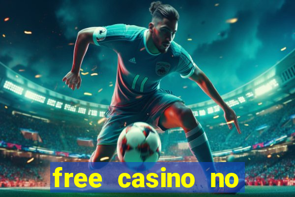 free casino no deposit money