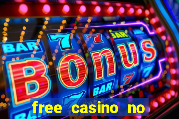 free casino no deposit money