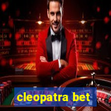 cleopatra bet