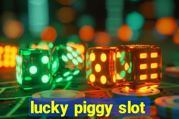 lucky piggy slot